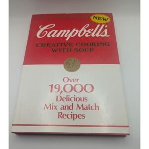 CAMPBELLS Creative Cooking With Soup Hardcover Cookbook 19,000 Mix Match Recipes